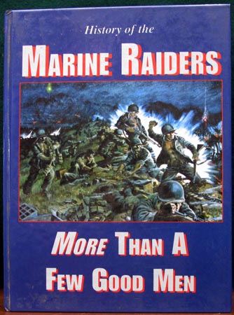 History of the Marine Raiders - More Than A Few Good Men