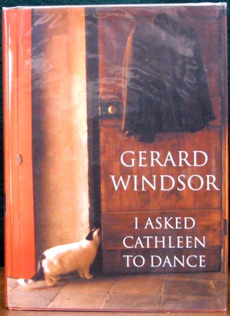 I Asked Cathleen to Dance - Gerard Windsor