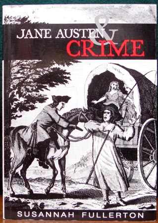 Jane Austen & Crime - Susannah Fullerton