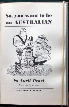 So You Want To Be An Australian - Cyril Pearl - Title Page