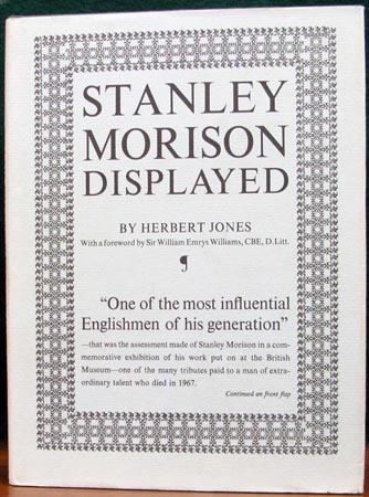 Stanley Morison Displayed - Herbert Jones