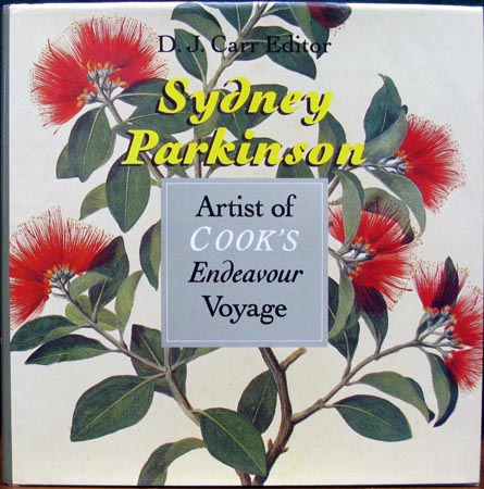 Sydney Parkinson - Artist of Cook's Endeavour Voyage - D. J. Carr