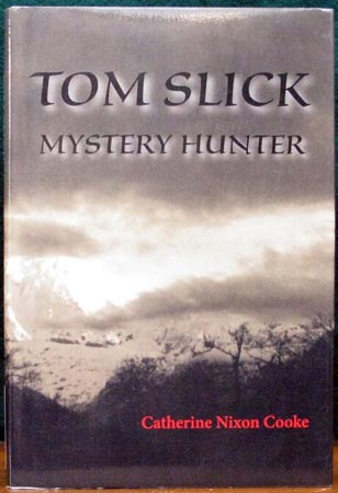 Tom Slick - Mystery Hunter - Chaterine Nixon Cooke