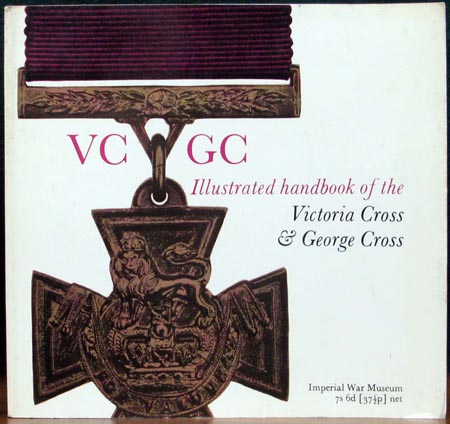 VC GC - Illustrated Handbook of the Victoria Cross & George Cross