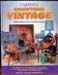 Carter's Everything Vintage - The Post 1950s Price Guide - 2007