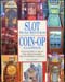 Slot Machines and Coin-Op Games - Bill Kurtz