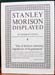 Stanley Morison Displayed - Herbert Jones