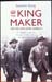 King Maker - Geordie Greig
