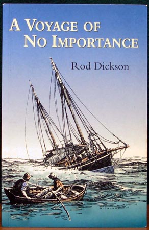 A Voyage of No Importance - Rod Dickson