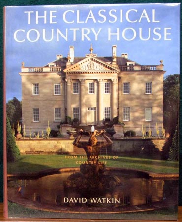 Classical Country House - David Watkin