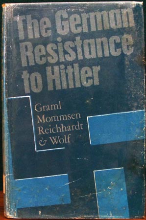 German Resistance to Hitler - Graml Mommsen reichhardt & Wolf