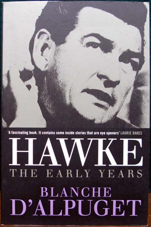 Hawke - The Early Years - Blanche D'Alpuget