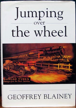 Jumping over the wheel - Geoffrey Blainey