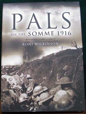 Pals on the Somme 1916 - Roni Wilkinson