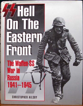 SS Hell On The Eastern Front - Christopher Ailsby