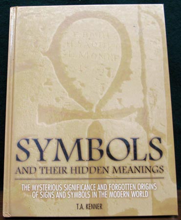 Symbols and their Hidden Meaning - T. A. Kenner