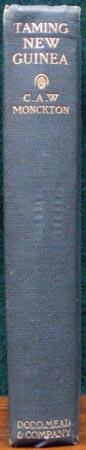 Taming New Guinea - C. A. W. Monckton - Spine