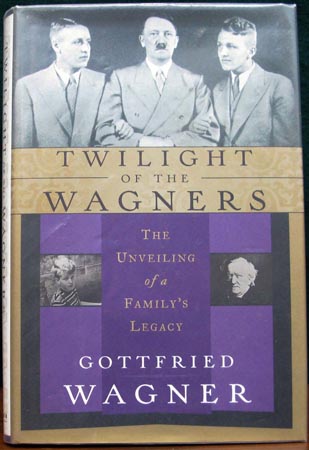Twiligh of the Wagners - Gottfried Wagner