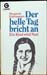 Der helle Tag bricht an - Ein Kind wird Nazi - Margarete Hannsmann
