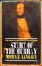 Sturt of the Murray - Michael Langley