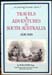 Travels & Adventures in South Australia - 1836-1838 - W. H. Leigh